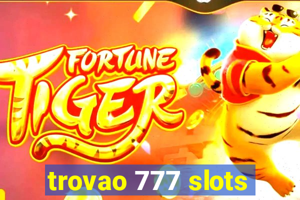 trovao 777 slots